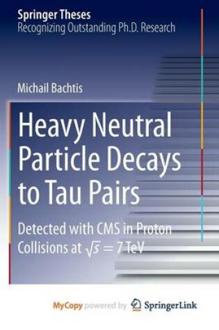 Cover of Heavy Neutral Particle Decays to Tau Pairs