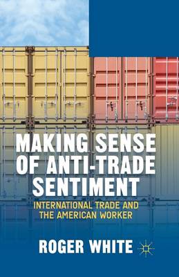 Book cover for Making Sense of Anti-trade Sentiment