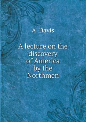 Book cover for A lecture on the discovery of America by the Northmen