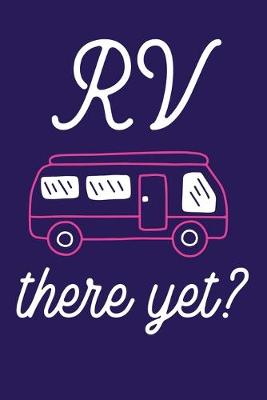 Book cover for RV There Yet?