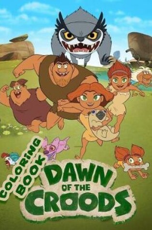 Cover of Dawn of the Croods Coloring Book