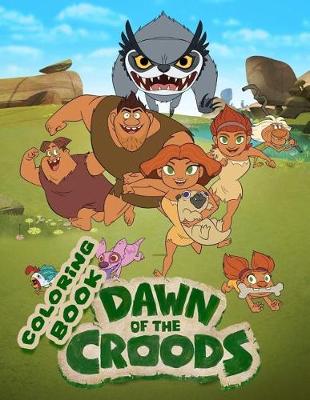 Book cover for Dawn of the Croods Coloring Book