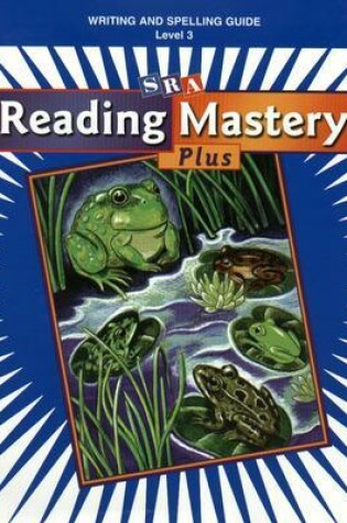 Cover of Reading Mastery Plus Grade 3, Writing/Spelling Guide