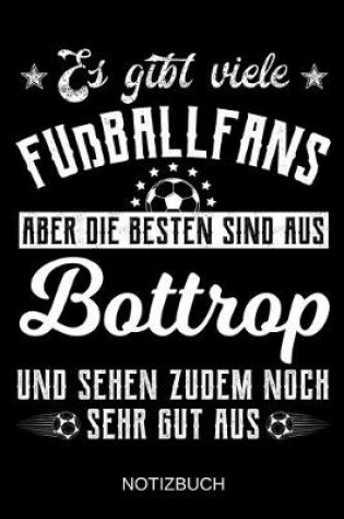 Cover of Es gibt viele Fußballfans aber die besten sind aus Bottrop und sehen zudem noch sehr gut aus