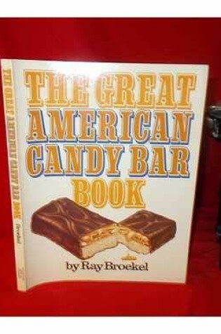 Cover of The Great American Candy Bar Book