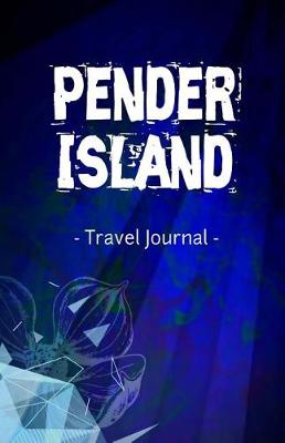 Book cover for Pender Island Travel Journal