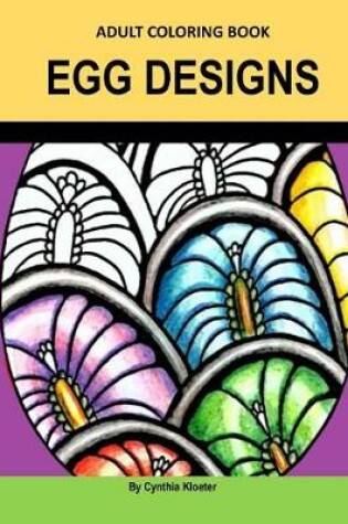 Cover of Adult Coloring Book: Egg Designs