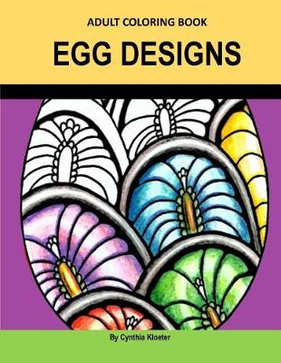 Cover of Adult Coloring Book: Egg Designs