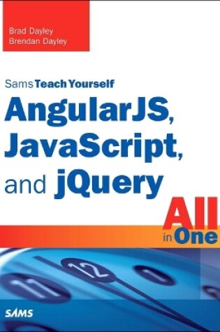 Cover of AngularJS, JavaScript, and jQuery All in One, Sams Teach Yourself