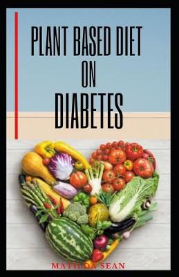 Book cover for Plant Based Diet on Diabetes