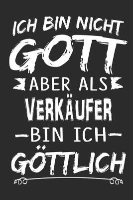 Book cover for Ich bin nicht Gott aber als Verkaufer bin ich goettlich