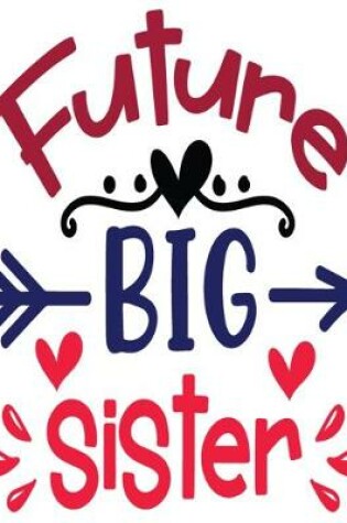 Cover of Future Big Sister