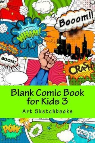 Cover of Blank Comic Book for Kids 3