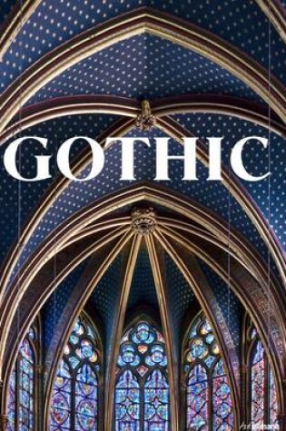 Cover of Gothic: Imagery of the Middle Ages 1140-1500