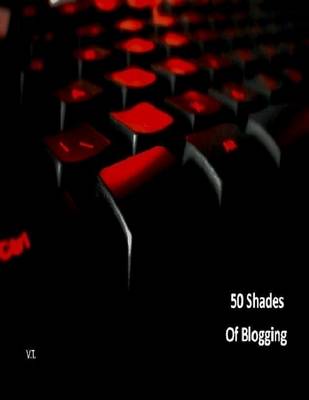 Book cover for 50 Shades of Blogging (Book 1)