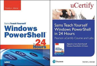 Book cover for Sams Teach Yourself Windows Powershell in 24 Hours Pearson Ucertify Course and Labs and Textbook Bundle