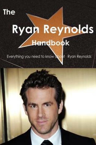 Cover of The Ryan Reynolds Handbook - Everything You Need to Know about Ryan Reynolds