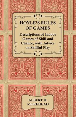 Book cover for Hoyle's Rules of Games - Descriptions of Indoor Games of Skill and Chance, With Advice on Skillful Play