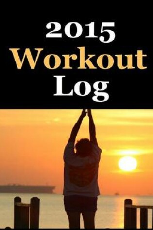 Cover of 2015 Workout Log