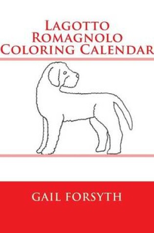 Cover of Lagotto Romagnolo Coloring Calendar