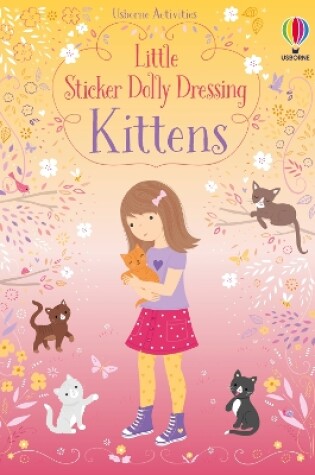 Cover of Little Sticker Dolly Dressing Kittens