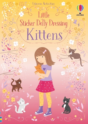 Cover of Little Sticker Dolly Dressing Kittens