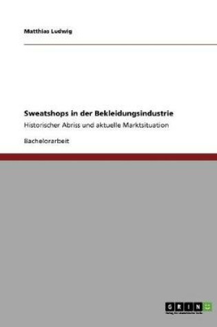 Cover of Sweatshops in der Bekleidungsindustrie