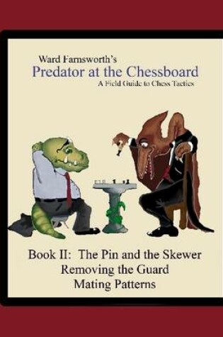 Cover of Predator at the Chessboard: A Field Guide To Chess Tactics (Book II)