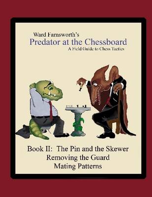 Book cover for Predator at the Chessboard: A Field Guide To Chess Tactics (Book II)