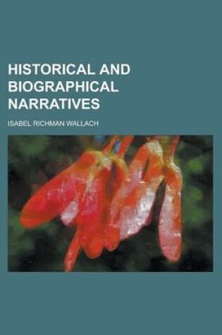 Cover of Historical and Biographical Narratives