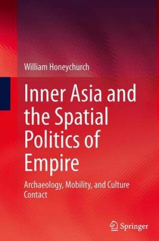 Cover of Inner Asia and the Spatial Politics of Empire