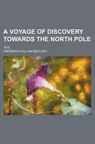 Cover of A Voyage of Discovery Towards the North Pole; 1818