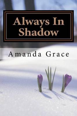 Book cover for Always In Shadow