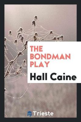 Book cover for The Bondman Play