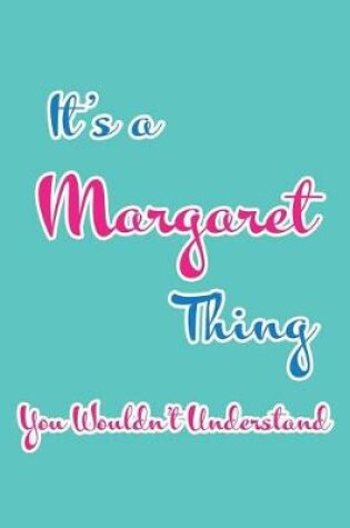 Cover of It's a Margaret Thing You Wouldn't Understand