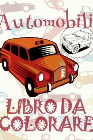 Cover of &#9996; Automobili &#9998; Auto Disegni da Colorare &#9998; Libro da Colorare 10 anni &#9997; Libro da Colorare 10 anni