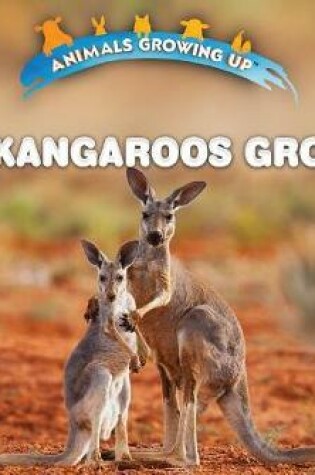 Cover of How Kangaroos Grow Up