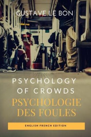Cover of Psychology of Crowds / Psychologie des foules (English French Edition)