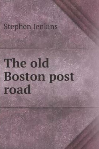 Cover of The Old Boston Post Road