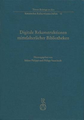 Book cover for Digitale Rekonstruktionen Mittelalterlicher Bibliotheken