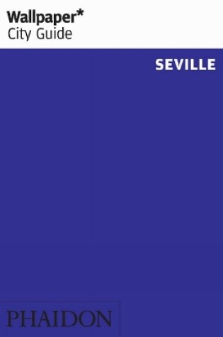 Cover of Wallpaper* City Guide Seville