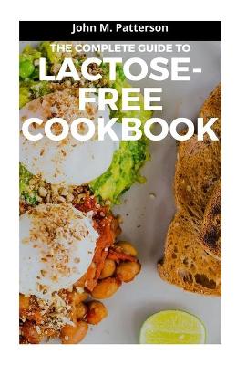 Book cover for The Complete Guide to Lactose-Free Cookbook