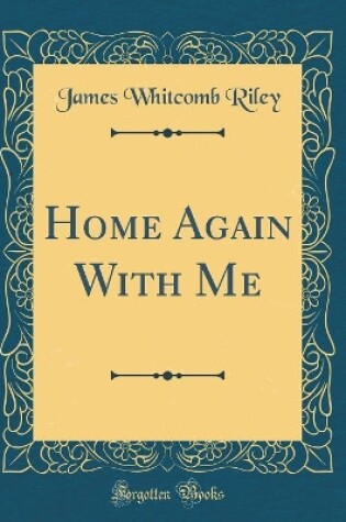 Cover of Home Again With Me (Classic Reprint)