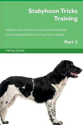 Book cover for Stabyhoun Tricks Training Stabyhoun Tricks & Games Training Tracker & Workbook. Includes