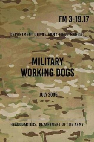 Cover of FM 3-19.17 Military Working Dogs