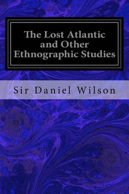 Book cover for The Lost Atlantic and Other Ethnographic Studies