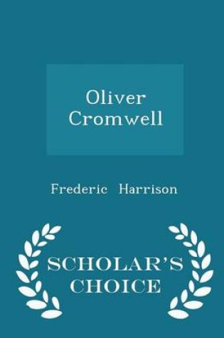 Cover of Oliver Cromwell - Scholar's Choice Edition