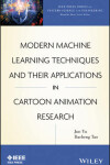 Book cover for Modern Machine Learning Techniques and their Applications in Cartoon Animation Research