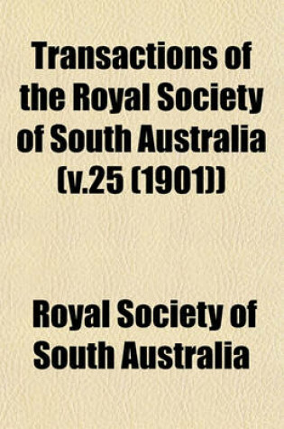 Cover of Transactions of the Royal Society of South Australia (V.25 (1901))