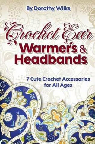 Cover of Crochet Ear Warmers and Headbands
